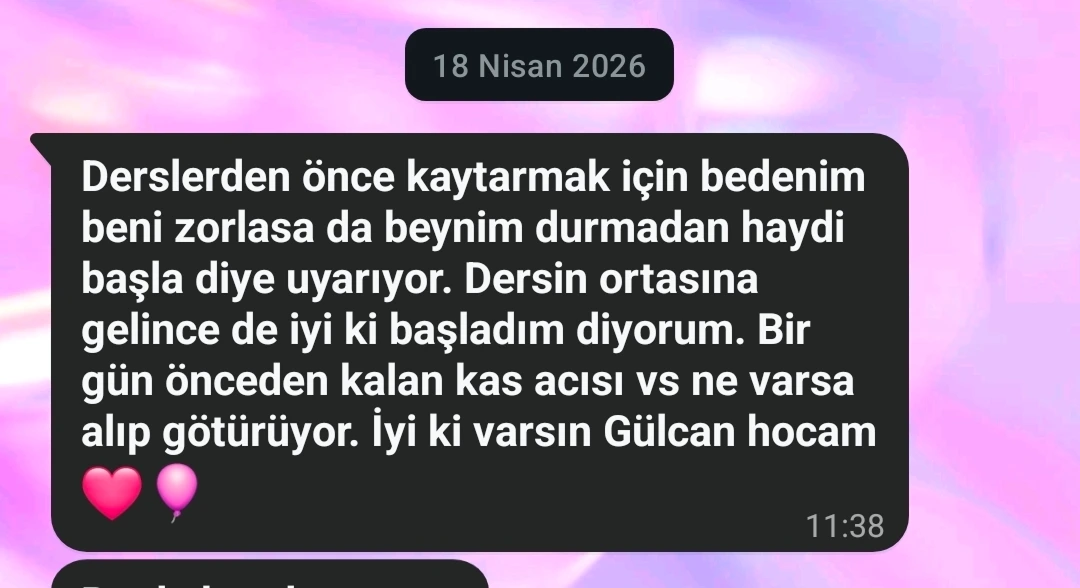 Danışan mesajı: derse başlamakta zorlansa da bitirdiğinde iyi ki başladım dediğini anlatıyor.